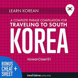 Audible Hörbuch A Complete Phrase Compilation for Traveling to South Korea