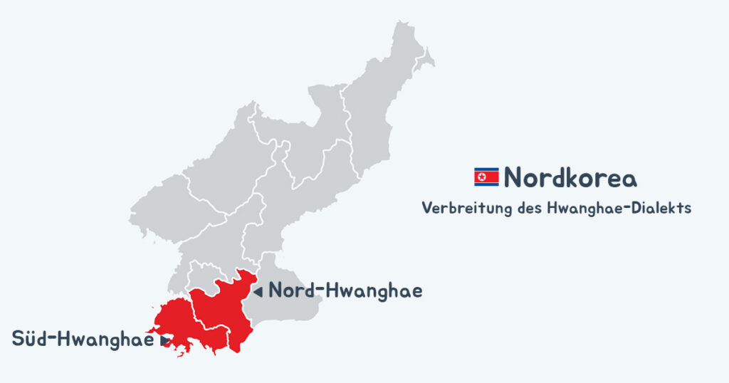 Ganz im Süden von Nordkorea sind die Provinzen Nord- und Süd-Hwanghae. Dort spricht man den Hwanghae-Dialekt.
