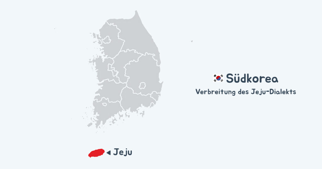 Den Jeju-Dialekt spricht man ausschließlich auf der Insel Jeju im Süden des Landes. Er unterscheidet sich von allen übrigen Dialekten enorm!